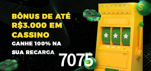 7075 melhor bônus de depósito